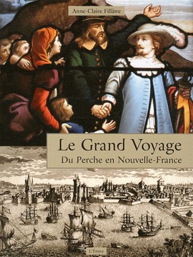 Le Grand Voyage Du Perche En Nouvelle-France