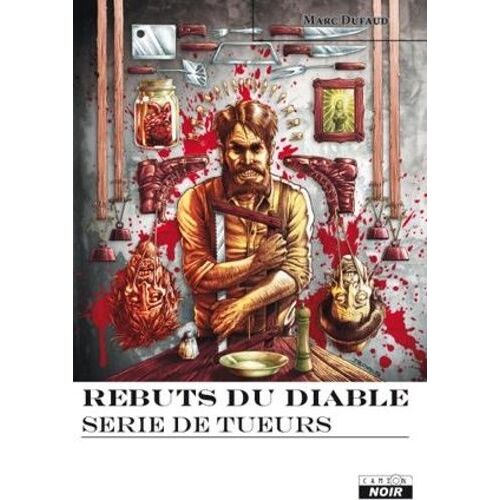 Rebuts Du Diable - Série De Tueurs