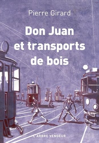 Don Juan Et Transport De Bois - Chroniques (1935-1953)