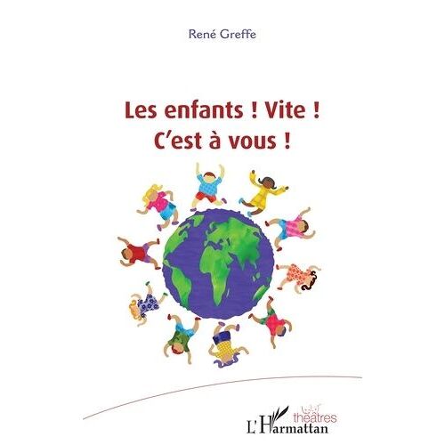 Les Enfants ! Vite ! C'est À Vous !