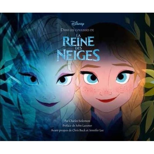 Dans Les Coulisses De La Reine Des Neiges