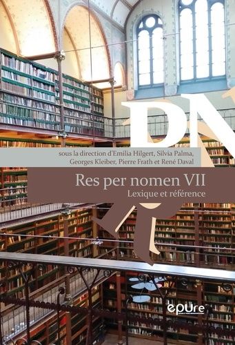 Res Per Nomen - Volume 7, Lexique Et Référence