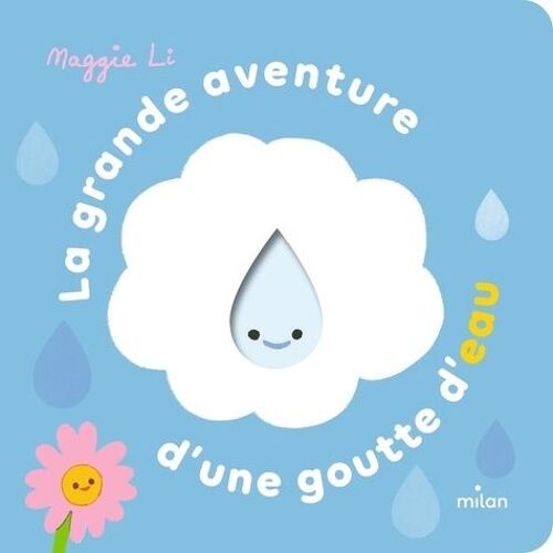 La Grande Aventure D'une Goutte D'eau