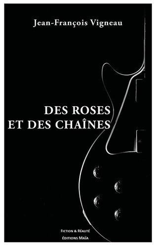 Des Roses Et Des Chaînes