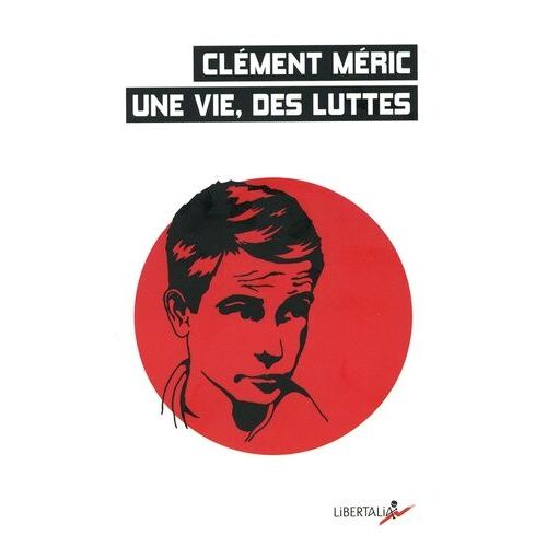 Clément Méric - Une Vie, Des Luttes
