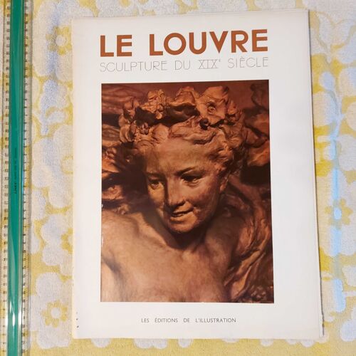 Le Louvre. La Sculpture Du Xix Siècle Au Musée Du Louvre - Michon Etienne - Les Editions De L'illustration
