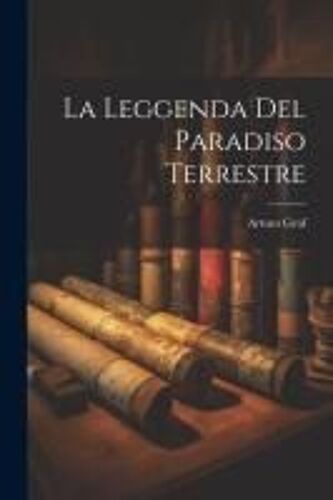 La Leggenda Del Paradiso Terrestre