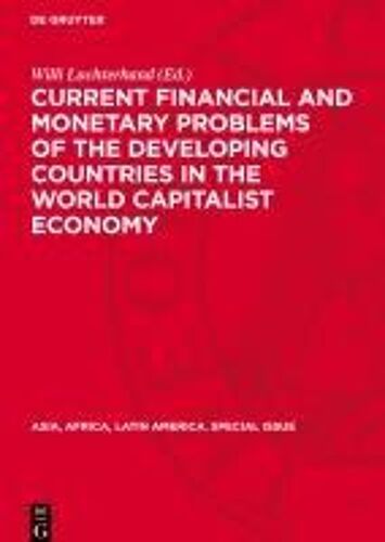 Current Financial And Monetary Problems Of The Developing Countries In The World Capitalist Economy