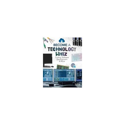 Become A Technology Whiz: Coding, Software Development & More