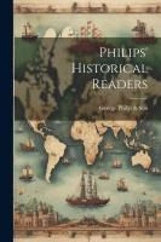 Philips' Historical Readers