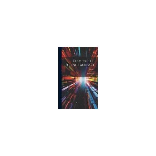 Elements Of Science And Art; Volume Ii