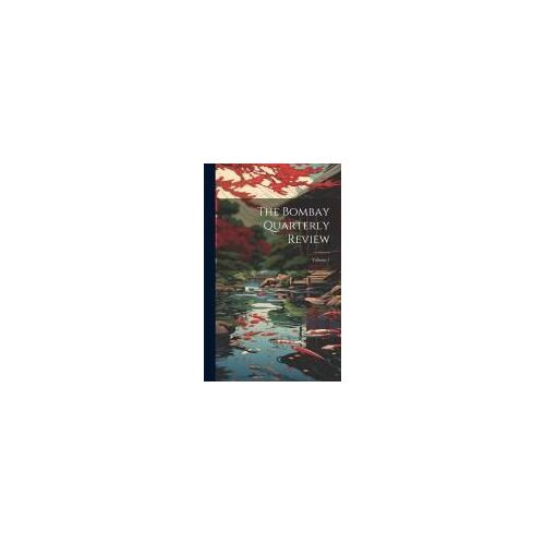 The Bombay Quarterly Review; Volume 1