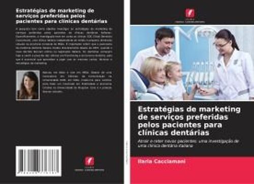 Estratégias De Marketing De Serviços Preferidas Pelos Pacientes Para Clínicas Dentárias