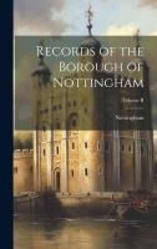 Records Of The Borough Of Nottingham; Volume Ii