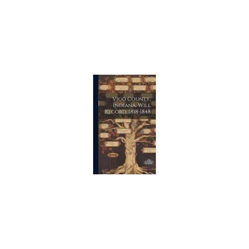 Vigo County, Indiana, Will Record, 1818-1848