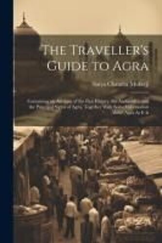 The Traveller's Guide To Agra