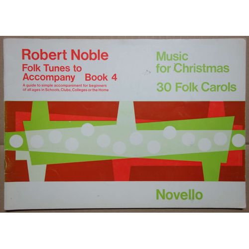 Robert Noble - Music For Christmas - 30 Folk Carols - Book 4