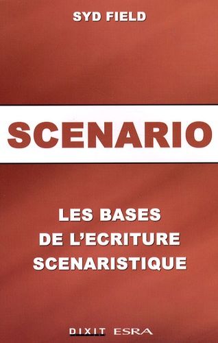Scénario - Les Bases De La Narration Cinématographique