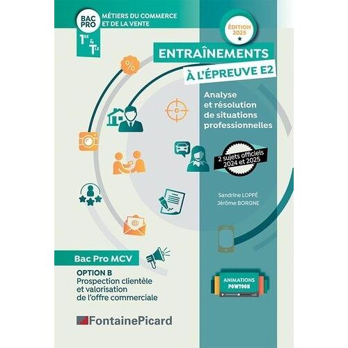 Métiers Du Commerce Et De La Vente 1re & Tle Bac Pro Mcv - Option B : Entraînements À L'épreuve E2 - Analyse Et Résolution De Situations Professionnelles - Edition 2025