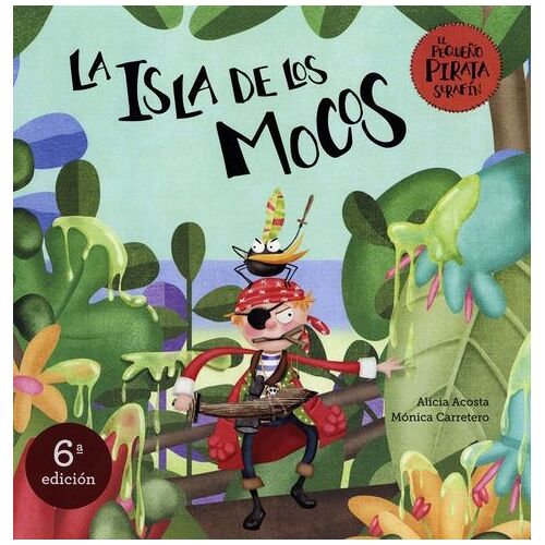 El Pequeño Pirata Serafín - La Isla De Los Mocos