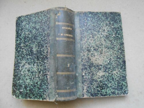 Explications Historique Dogmatique Morale Catéchisme A. Guillois 1856 Tome 1