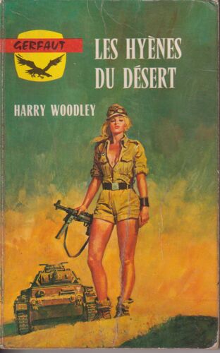 Les Hyènes Du Désert - Harry Woodley - Collection Guerre - N° 242 -