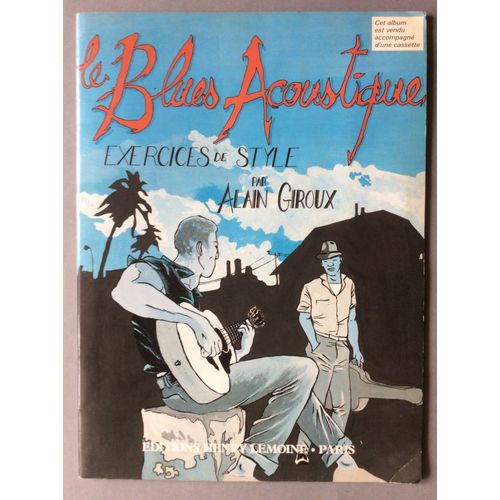 Le Blues Acoustique Exercices De Style - Alain Giroux