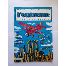 Revue "L'Entrevue La Bd En Entretien" N° 1 - Ete 1983/Trimestriel - 51 Pages - Interview D'Arno, Manoeuvre, Edika, Etc..