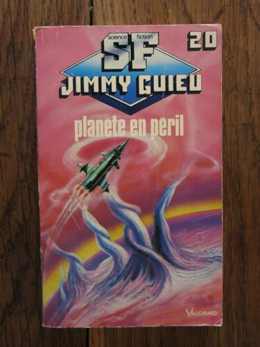 Planète En Péril De Jimmy Guieu. Paris, Vaugirard, Collection Science-Fiction Jimmy Guieu N° 20. 1990