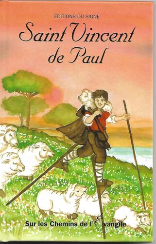 Saint Vincent De Paul - Sur Les Chemins De L'evangile
