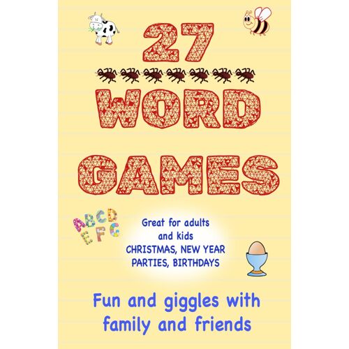 Word Games For Adults And Kids: 27 Word Games For Adults And Kids | Birthdays, Parties, Christmas, New Year | Fun Games To Play With All The Family