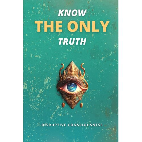 Know The Only Truth