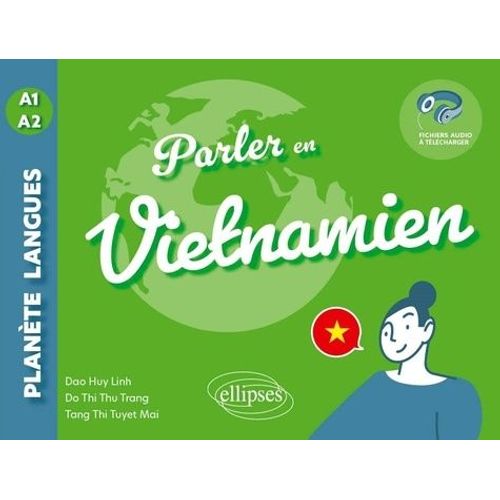 Parler En Vietnamien A1-A2 - Avec Fichiers Audio