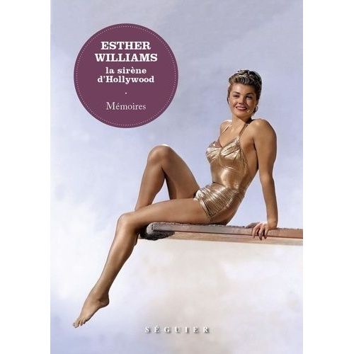 Esther Williams, La Sirène D'hollywood - Mémoires