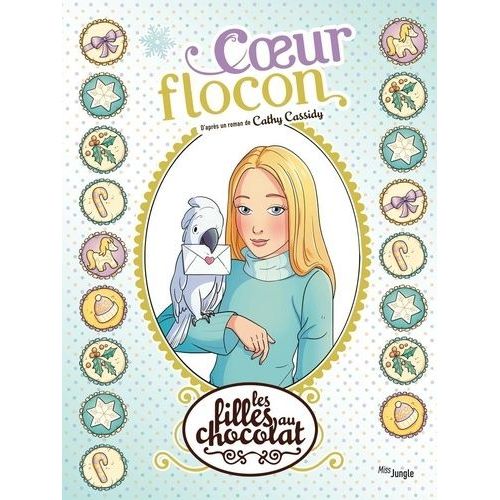 Les Filles Au Chocolat - Tome 15 - Coeur Flocon