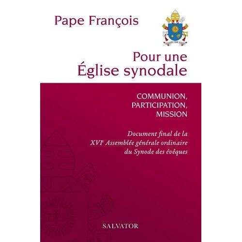 Pour Une Église Synodale - Communion, Participation, Mission