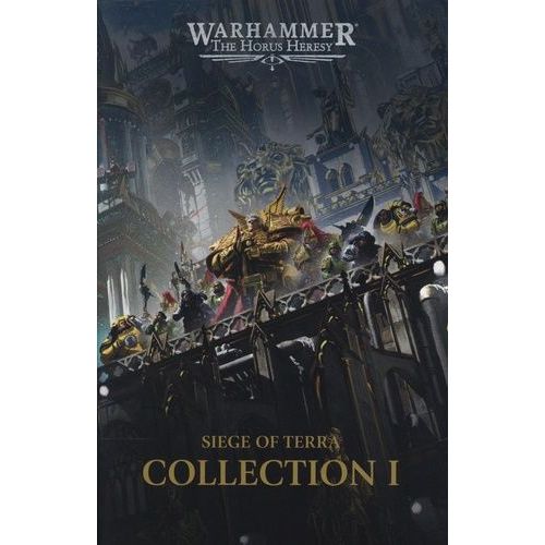 The Horus Heresy - Siege Of Terra - Collection 1 - La Guerre Solaire - Les Égarés Et Les Damnés