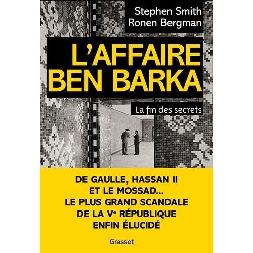 L'affaire Ben Barka - La Fin Des Secrets