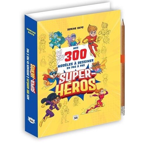 Mes 300 Modèles À Dessiner En Pas À Pas - Super-Héros - Avec 1 Crayon