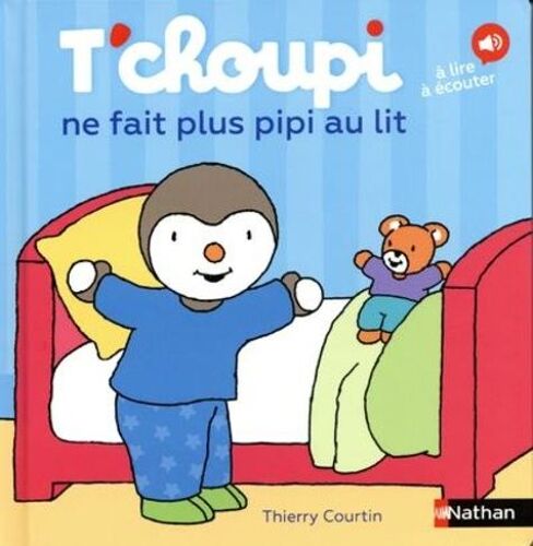 T'choupi, L'ami Des Petits - Tome 69 - T'choupi Ne Fait Plus Pipi Au Lit