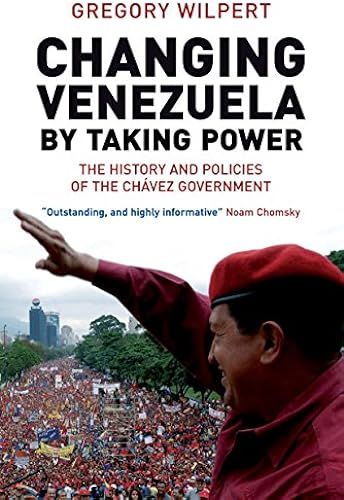 Changing Venezuela By Taking Power