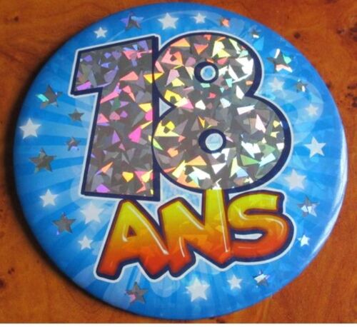 Grand badge rond brillant 18 ans- fond bleu -diamètre 18cm- position badge ou cadre-jamais utilisé