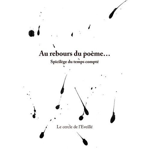 Au Rebours Du Poème - Spicilège Du Temps Compté