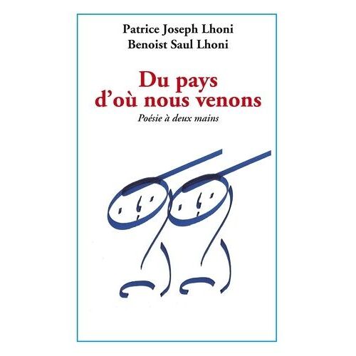 Du Pays D'où Nous Venons - Poèmes À Deux Mains