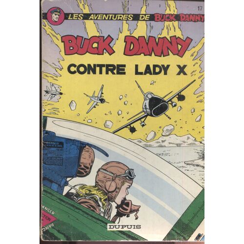 Les Aventures De Buck Danny - N° 17 - Contre Lady X - Dupuis 1976