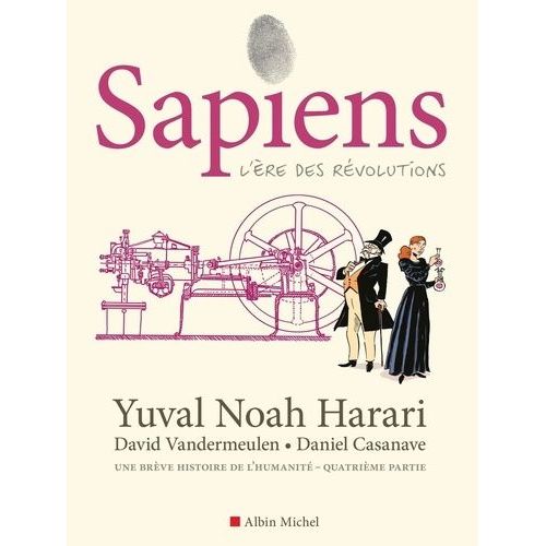 Sapiens - Tome 4 - L'ere Des Révolutions