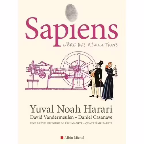 Sapiens - Tome 4 - L'ere Des Révolutions