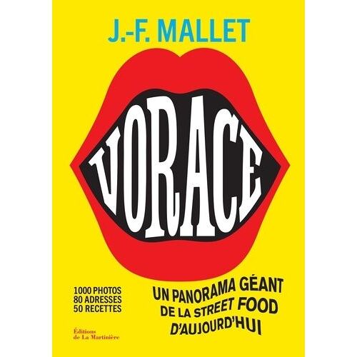Vorace ! - Un Panorama Géant De La Street Food D'aujourd'hui