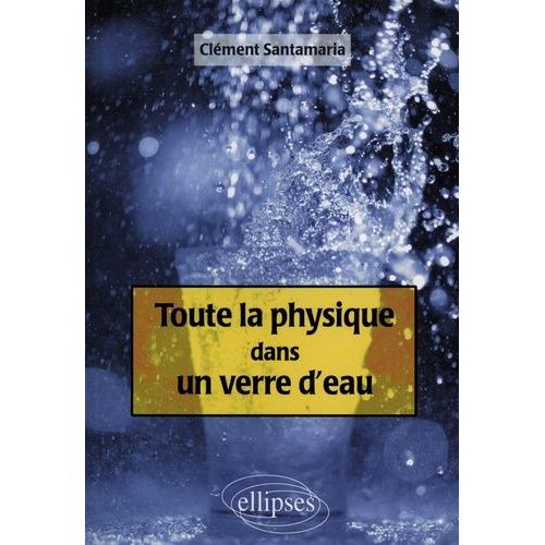 Toute La Physique Dans Un Verre D'eau