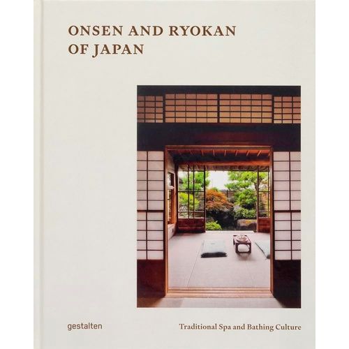 Onsen And Ryokan Of Japan - Traditional Spa And Bathing Culture